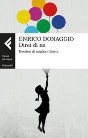 Ebook Direi di no di Enrico Donaggio edito da Feltrinelli Editore