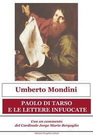 Ebook Paolo di Tarso e le lettere infuocate di Umberto Mondini edito da Edizioni Progetto Cultura 2003