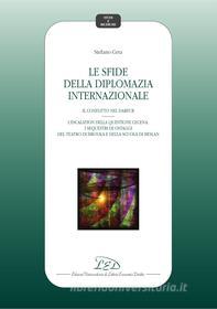 Ebook Le Sfide della diplomazia internazionale di Stefano Cera edito da LED Edizioni Universitarie