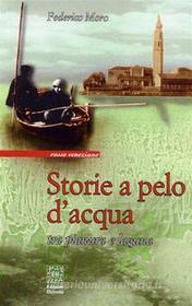 Ebook Storie a pelo d'acqua di Federico Moro edito da Edizioni Helvetia