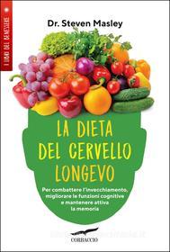 Ebook La dieta del cervello longevo di Steven Masley edito da Corbaccio