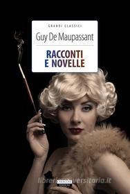 Ebook Racconti e novelle di Guy de Maupassant edito da Crescere