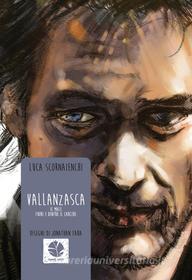 Ebook Vallanzasca (Il male fuori e dentro al carcere) di Scornaienchi Luca edito da Round Robin Editrice