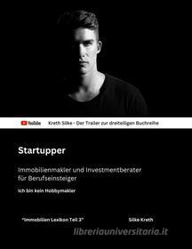 Ebook Startupper - Immobilienmakler und Investmentberater für Berufseinsteiger di Silke Kreth edito da Books on Demand