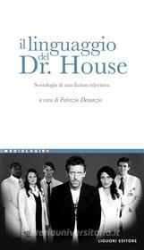 Ebook Il linguaggio del dr. House di Fabrizio Denunzio edito da Liguori Editore
