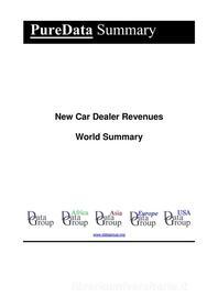Ebook New Car Dealer Revenues World Summary di Editorial DataGroup edito da DataGroup / Data Institute