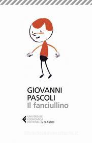 Ebook Il fanciullino di Giovanni Pascoli edito da Feltrinelli Editore