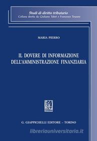 Ebook Il dovere di informazione dell'Amministrazione finanziaria di Maria Pierro edito da Giappichelli Editore