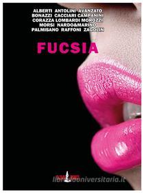 Ebook Fucsia di AA.VV. edito da Clown Bianco Edizioni