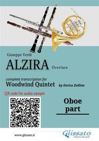 Ebook Oboe part of "Alzira" for Woodwind Quintet di Giuseppe Verdi, a cura di Enrico Zullino edito da Glissato Edizioni Musicali