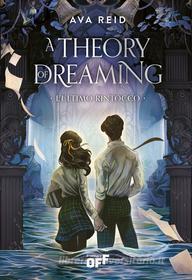 Libro Ebook A Theory of Dreaming. L’ultimo rintocco di Ava Reid di Il Castoro Editrice