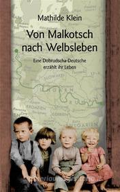 Libro Ebook Von Malkotsch nach Welbsleben di Mathilde Klein di Books on Demand