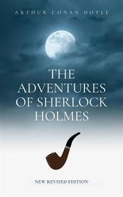 Ebook The Adventures of Sherlock Holmes di Arthur Conan Doyle edito da Publisher s23429