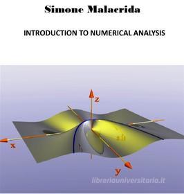 Ebook Introduction to Numerical Analysis di Simone Malacrida edito da Simone Malacrida