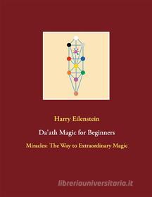 Ebook Da'ath Magic for Beginners di Harry Eilenstein edito da Books on Demand