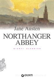 Ebook Northanger Abbey di Austen Jane edito da Giunti