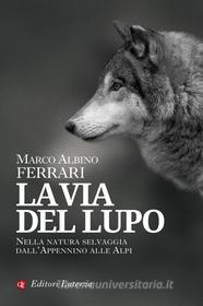 Ebook La via del lupo di Marco Albino Ferrari edito da Editori Laterza