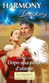 Ebook Dopo una notte d'amore di Maureen Child edito da HarperCollins Italia
