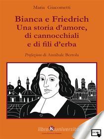 Ebook Bianca e Friedrich di Maria Giacometti edito da Kimerik