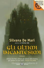 Ebook Gli Ultimi incantesimi di Silvana De Mari edito da Salani Editore