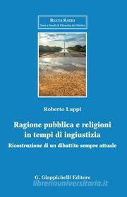 Ebook Ragione pubblica e religioni in tempo di ingiustizia - e-Book di Roberto Luppi edito da Giappichelli Editore