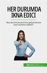 Ebook Her durumda ikna edici di Christophe Peiffer edito da 50Minutes.com (TU)