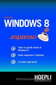 Ebook Windows 8 espresso di Paolo Poli edito da Hoepli
