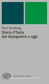 Ebook Storia d'Italia dal dopoguerra a oggi di Ginsborg Paul edito da Einaudi
