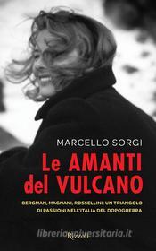 Ebook Le amanti del Vulcano di Sorgi Marcello edito da Rizzoli