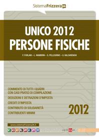 Ebook Unico 2012 - Persone fisiche di Sergio Pellegrino, Giovanni Valcarenghi edito da IlSole24Ore