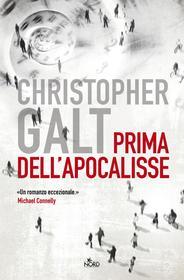 Ebook Prima dell'apocalisse di Christopher Galt edito da Casa Editrice Nord