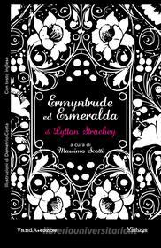 Ebook Ermyntrude ed Esmeralda di Lytton Strachey edito da VandA edizioni