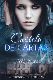 Ebook Castelo De Cartas di W.J. May edito da Babelcube Inc.