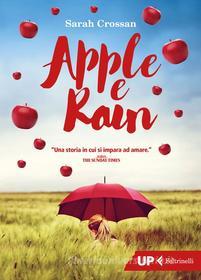 Ebook Apple e Rain di Sarah Crossan edito da Feltrinelli Editore