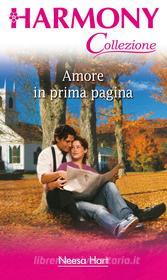 Ebook Amore in prima pagina di Neesa Hart edito da HarperCollins Italia