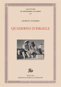 Ebook Quaderno d'Israele di Giorgio Voghera, Alberto Cavaglion edito da Edizioni di Storia e Letteratura