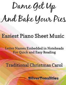 Ebook Dame Get Up and Bake Your Pies Easiest Piano Sheet Music di Silvertonalities edito da SilverTonalities