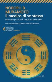 Ebook Il medico di se stesso di Noboru B. Muramoto edito da Feltrinelli Editore