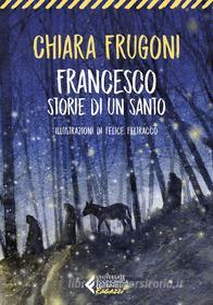Ebook Francesco, storie di un santo di Chiara Frugoni edito da Feltrinelli Editore