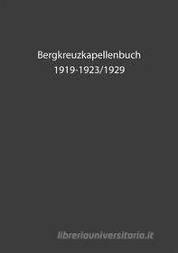 Ebook Bergkreuzkapellenbuch di Herwig Bachler edito da Books on Demand