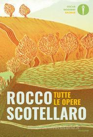 Ebook Tutte le opere di Scotellaro Rocco edito da Mondadori