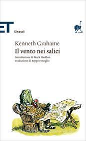 Ebook Il vento nei salici di Grahame Kenneth edito da Einaudi