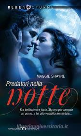 Ebook Predatori nella notte di Maggie Shayne edito da HarperCollins Italia