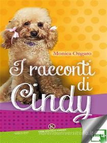 Ebook I racconti di Cindy di Monica Ongaro edito da Kimerik