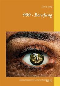 Ebook 999 - Berufung di Leroy Berg edito da Books on Demand