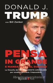 Ebook Pensa in grande e manda tutti al diavolo di Zanker Bill, Trump Donald J. edito da Etas