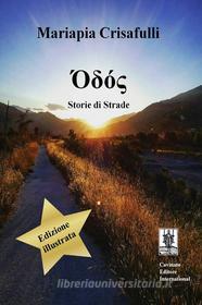 Ebook "Odos" Storie di strade di Mariapia Crisafulli edito da Cavinato Editore