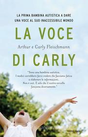 Ebook La voce di Carly di Fleischmann Arthur, Fleischmann Carly edito da Mondadori