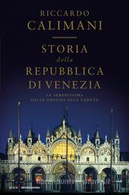 Ebook Storia della Repubblica di Venezia di Calimani Riccardo edito da Mondadori