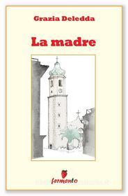 Ebook La madre di Grazia Deledda edito da Fermento